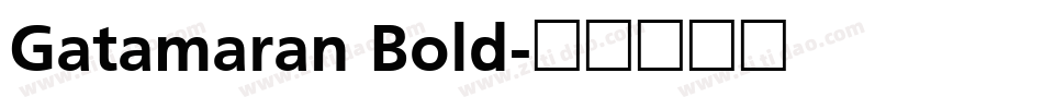 Gatamaran Bold字体转换